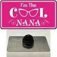 Im The Cool Nana Novelty Metal Hat Pin