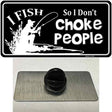 Dont Choke People Novelty Metal Hat Pin