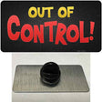 Out Of Control Novelty Metal Hat Pin