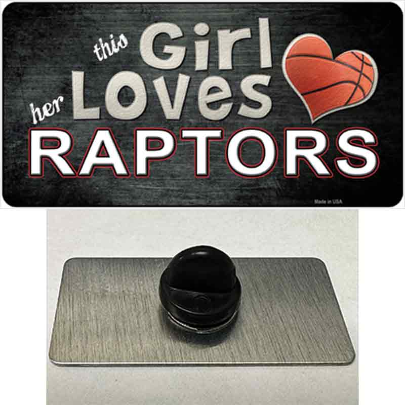 This Girl Loves Her Raptors Novelty Metal Hat Pin