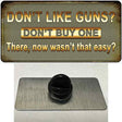 Dont Like Guns Novelty Metal Hat Pin