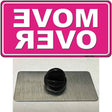 Move Over Pink Novelty Metal Hat Pin