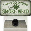 I Dont Do Drugs Novelty Metal Hat Pin