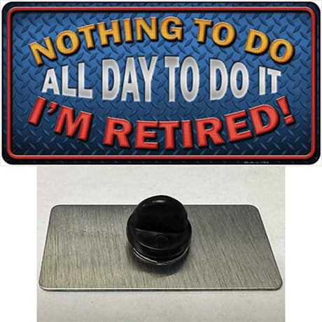 Nothing To Do Novelty Metal Hat Pin