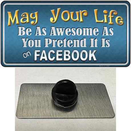 May Your Life Be Awesome Novelty Metal Hat Pin