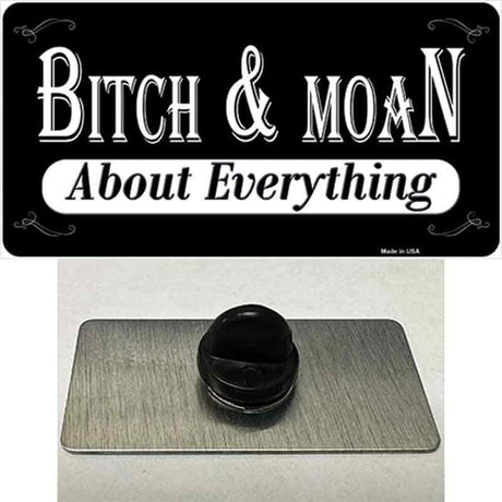 Bitch And Moan Novelty Metal Hat Pin