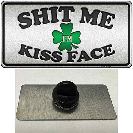 Shit Me Kissed Face Novelty Metal Hat Pin