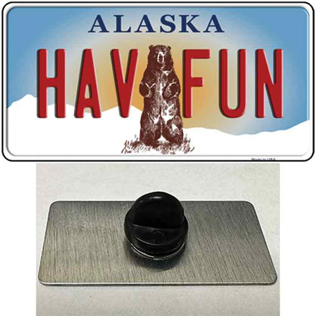 Hav Fun Alaska State Novelty Metal Hat Pin