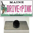 Drive Pink Maine Novelty Metal Hat Pin