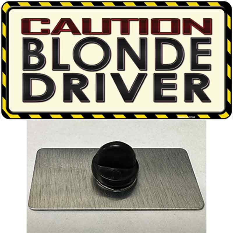 Caution Blonde Driver Novelty Metal Hat Pin