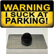 Warning Suck At Parking Novelty Metal Hat Pin