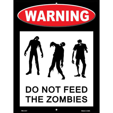 Dont Feed Zombies Metal Novelty Parking Sign 4.5" x 6" (PM)