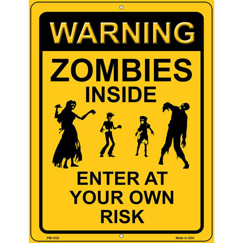 Zombies Inside Metal Novelty Parking Sign 4.5" x 6" (PM)