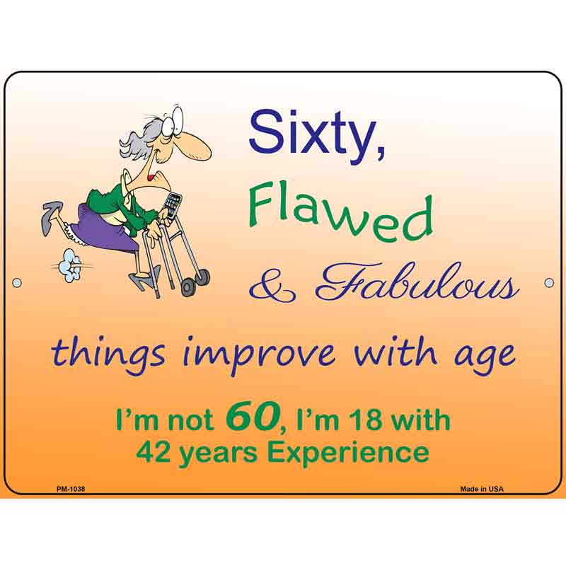 Sixty Flawed Metal Novelty Parking Sign 4.5" x 6" (PM)