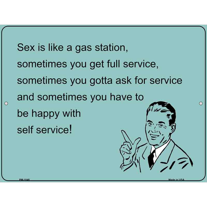 Sex Is Like A Gas Station E-Cards Metal Novelty Parking Sign 4.5" x 6" (PM)