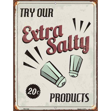 Extra Salty Metal Novelty Parking Sign 4.5" x 6" (PM)