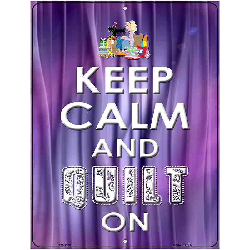 Keep Calm Quilt On Metal Novelty Parking Sign 4.5" x 6" (PM)