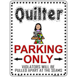 Quilter Parking Only Metal Novelty Parking Sign P-1101 4.5" x 6" (PM)