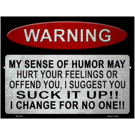 Warning My Sense Of Humor Metal Novelty Parking Sign 4.5" x 6" (PM)