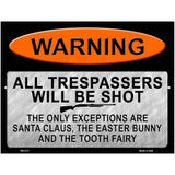 Trespassers Will Be Shot Metal Novelty Parking Sign P-1117 4.5" x 6" (PM)