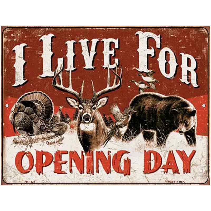 I Live For Opening Day Metal Novelty Parking Sign 4.5" x 6" (PM)