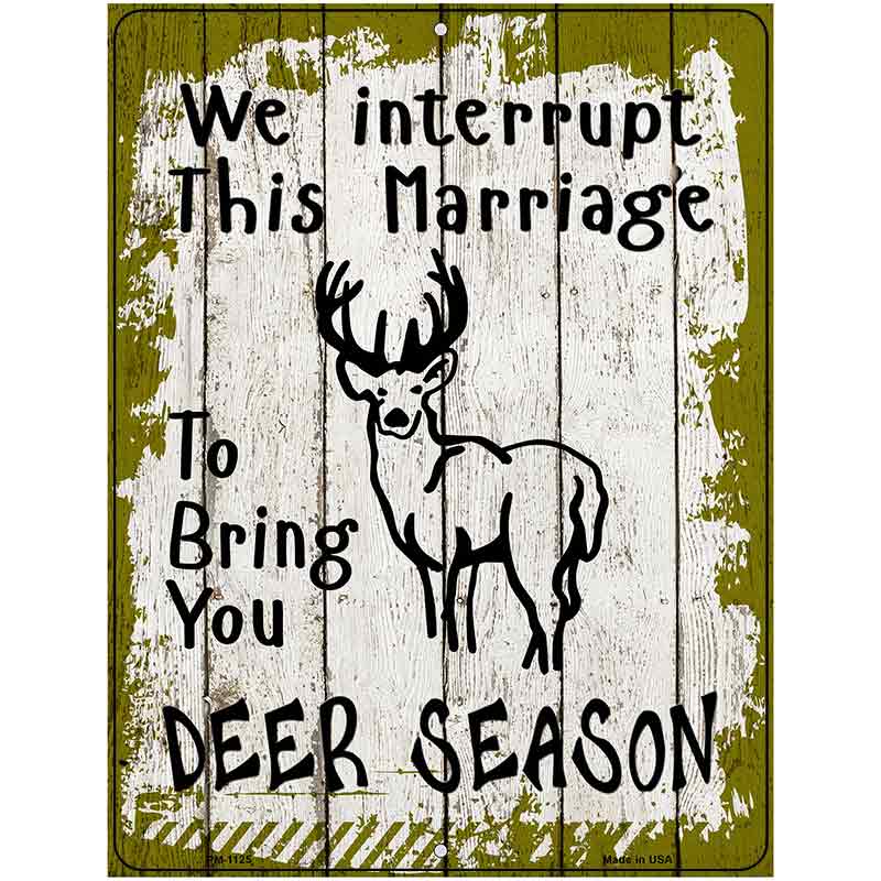 Interrupt Marriage Deer Season Metal Novelty Parking Sign 4.5" x 6" (PM)