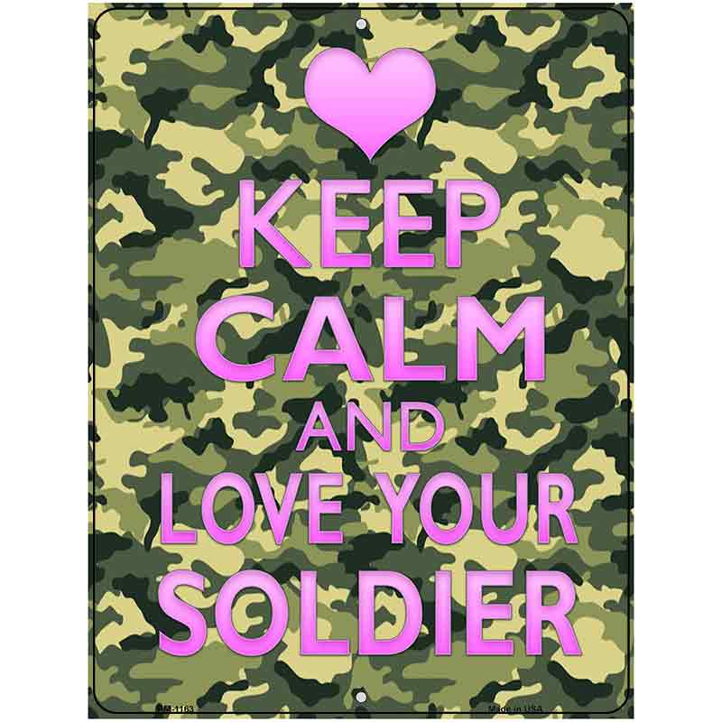 Keep Calm Love Your Soldier Metal Novelty Parking Sign 4.5" x 6" (PM)