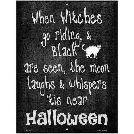 Witches Go Riding Metal Novelty Parking Sign 4.5" x 6" (PM)