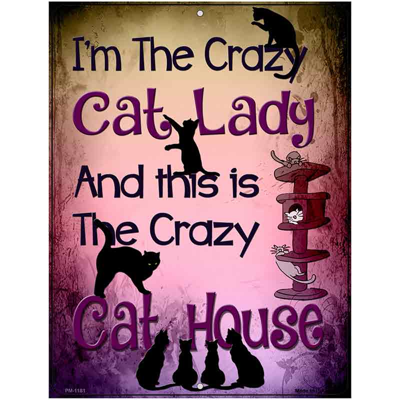 Crazy Cat Lady Metal Novelty Parking Sign 4.5" x 6" (PM)