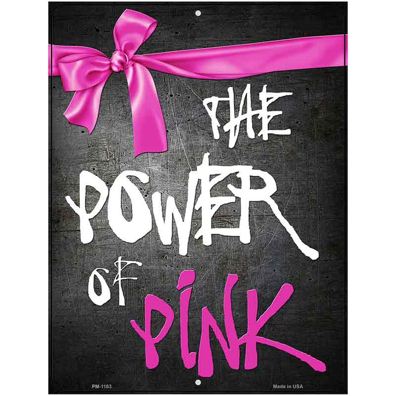 The Power Of Pink Breast Cancer Metal Novelty Parking Sign 4.5" x 6" (PM)