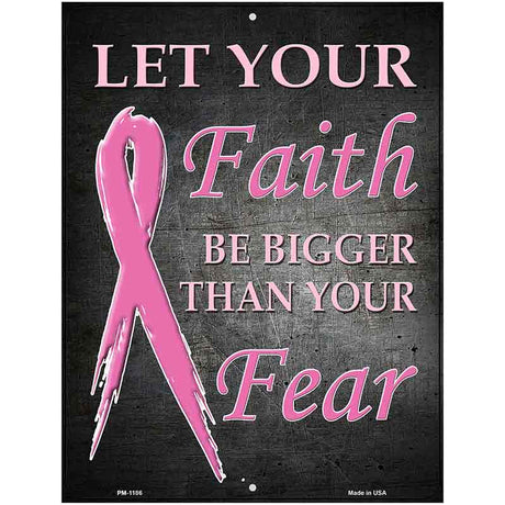 Faith Bigger Then Fear Metal Novelty Parking Sign 4.5" x 6" (PM)