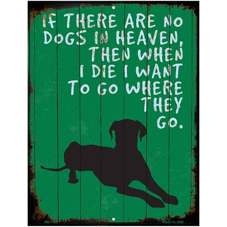 No Dogs In Heaven Metal Novelty Parking Sign 4.5" x 6" (PM)