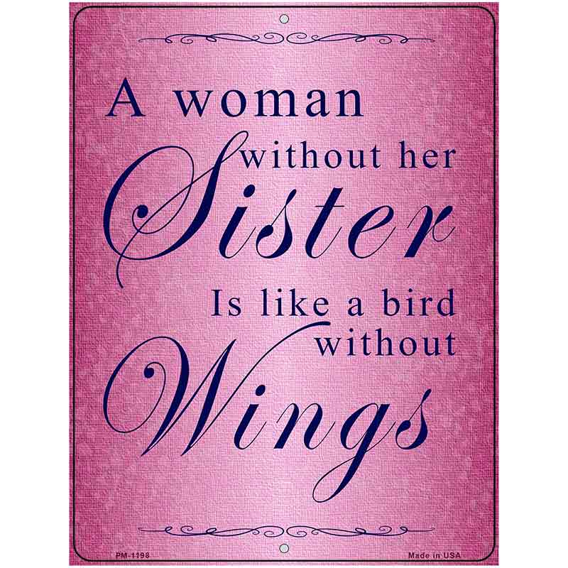 A Woman Without Her Sister Metal Novelty Parking Sign 4.5" x 6" (PM)