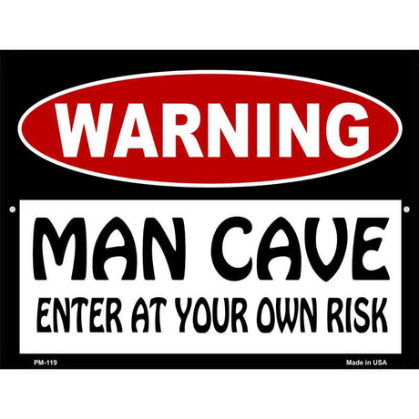 WARNING Man Cave Enter at Your Risk Metal Novelty Parking Sign 4.5" x 6" (PM)