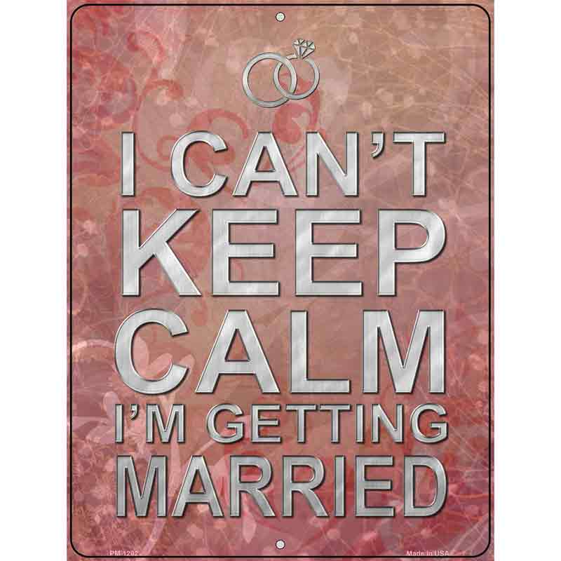 I Cant Keep Calm Metal Novelty Parking Sign 4.5" x 6" (PM)