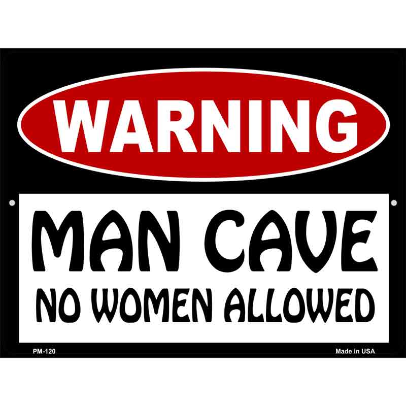 Man Cave No Woman Allowed Metal Novelty Parking Sign 4.5" x 6" (PM)