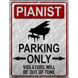 Pianist Parking Metal Novelty Parking Sign 4.5" x 6" (PM)