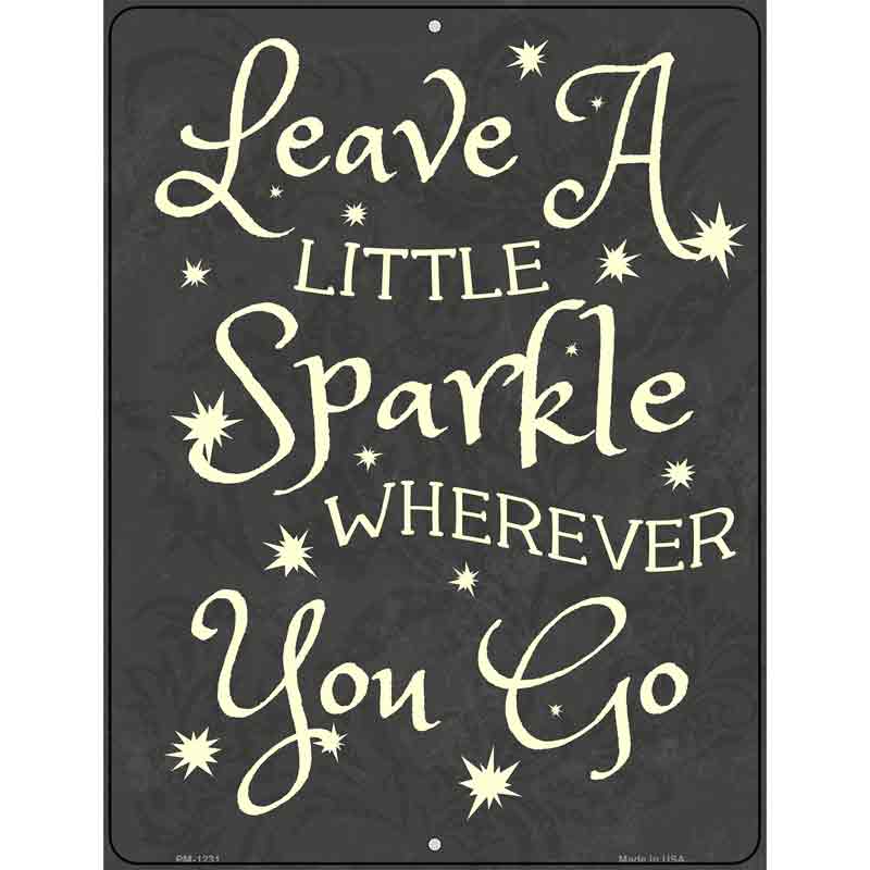 Leave A Little Sparkle Metal Novelty Parking Sign 4.5" x 6" (PM)