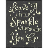 Leave A Little Sparkle Metal Novelty Parking Sign 4.5" x 6" (PM)