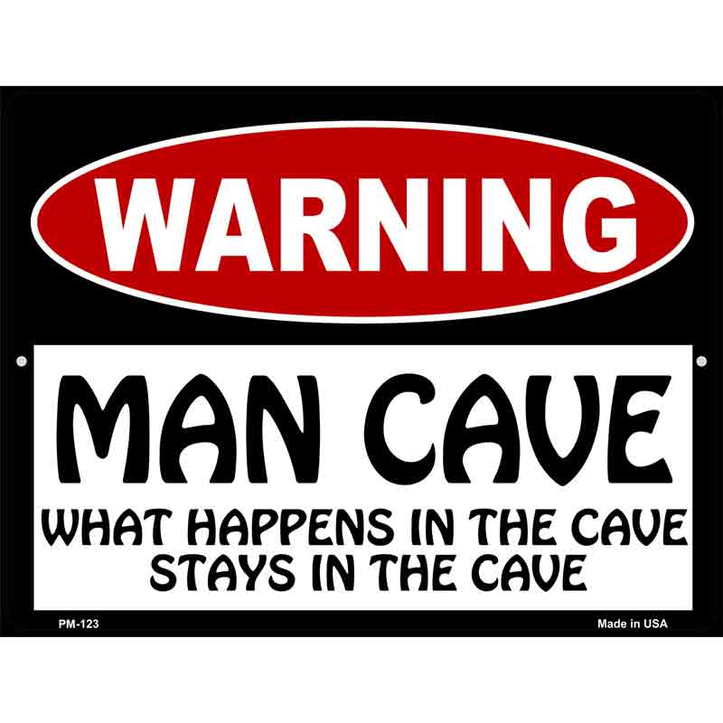 Man Cave What Happens In The Cave Metal Novelty Parking Sign 4.5" x 6" (PM)