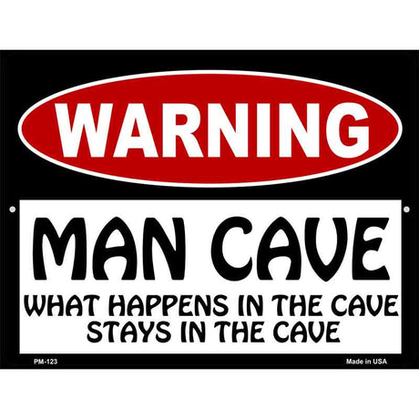 Man Cave What Happens In The Cave Metal Novelty Parking Sign 4.5" x 6" (PM)