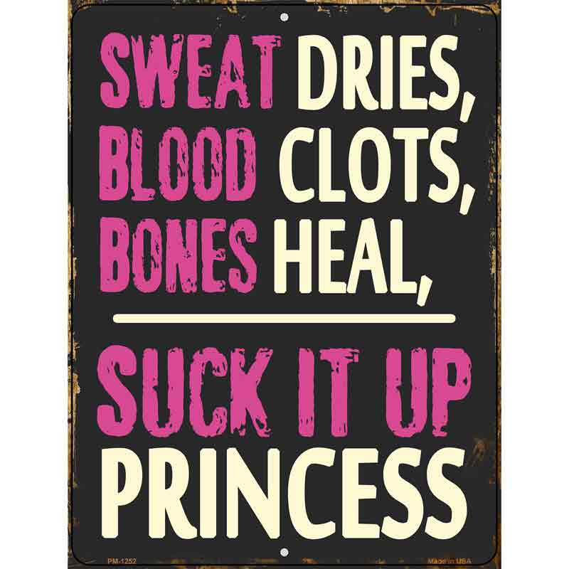 Suck It Up Princess Metal Novelty Parking Sign 4.5" x 6" (PM)