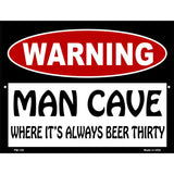 Man Cave Its Always Beer Thirty Metal Novelty Parking Sign 4.5" x 6" (PM)