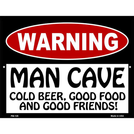 Man Cave Cold Beer Good Friends Metal Novelty Parking Sign 4.5" x 6" (PM)