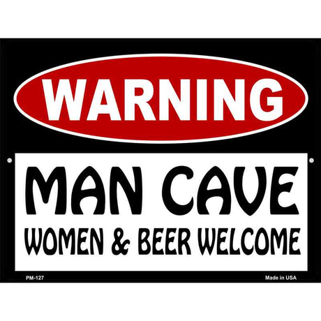 Man Cave Women And Beer Welcome Metal Novelty Parking Sign 4.5" x 6" (PM)