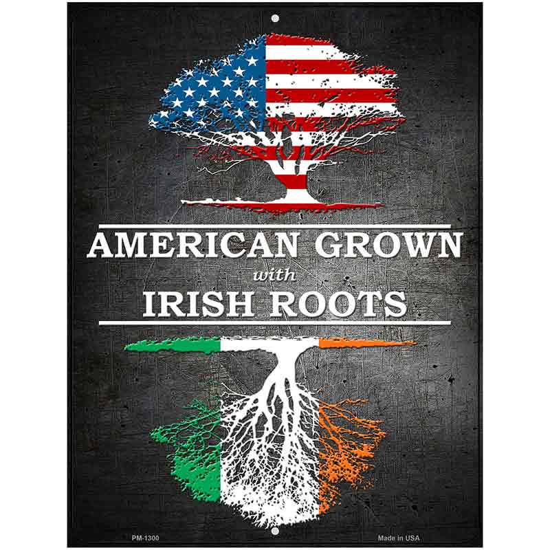 American Grown Irish Roots Metal Novelty Parking Sign 4.5" x 6" (PM)