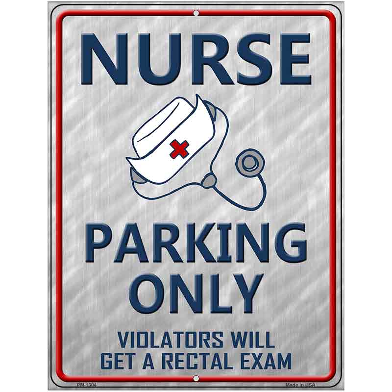 Nurse Parking Only Metal Novelty Parking Sign 4.5" x 6" (PM)