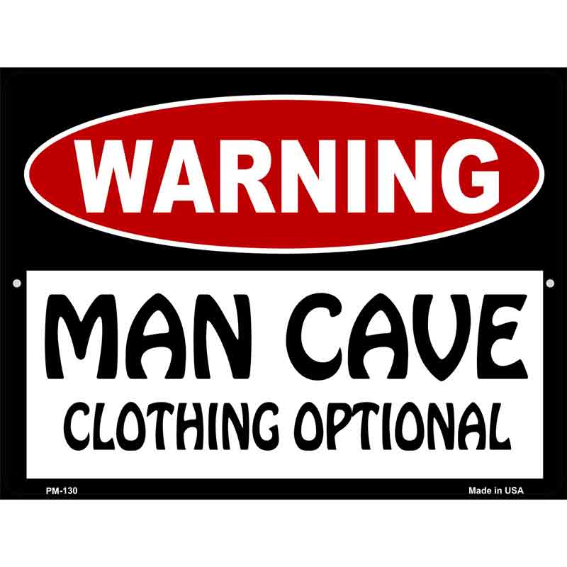 Man Cave Clothing Optional Metal Novelty Parking Sign 4.5" x 6" (PM)