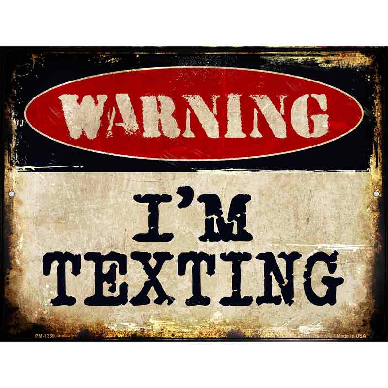 Im Texting Metal Novelty Parking Sign 4.5" x 6" (PM)