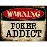 Poker Addict Metal Novelty Parking Sign 4.5" x 6" (PM)